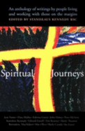 Spiritual Journeys: An Anthology by People Working with Those on the Margins - Kennedy, Stanislaus