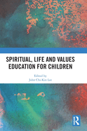 Spiritual, Life and Values Education for Children
