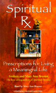 Spiritual Rx: Prescriptions for Living a Meaningful Life - Brussat, Frederic, and Brussat, Mary Ann (Read by)