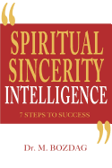 Spiritual Sincerity Intelligence: 7 Steps to Success