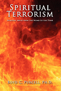 Spiritual Terrorism: Spiritual Abuse from the Womb to the Tomb