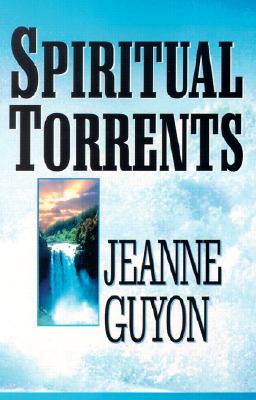 Spiritual Torrents - Guyon, Jeanne