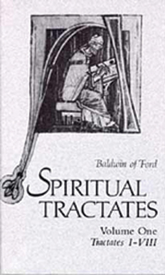 Spiritual Tractates Volumes One and Two - Baldwin of Forde, and Bell, David N. (Translated by)