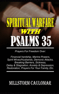 Spiritual warfare With Psalm 35: Financial hardship, Maine Powers, Spirit wives/Husbands, Demonic Attacks, Breaking Barriers, Sickness, Delay & Stagnation, Anxiety