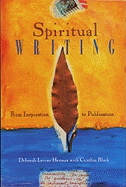 Spiritual Writing: From Inspiration to Publication