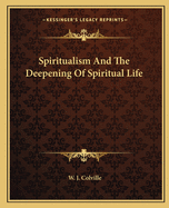 Spiritualism And The Deepening Of Spiritual Life