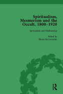 Spiritualism, Mesmerism and the Occult, 1800-1920 Vol 3