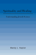 Spirituality and Healing: Understanding Jewish Science