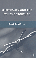 Spirituality and the Ethics of Torture