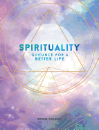 Spirituality: Guidance for a Better Life