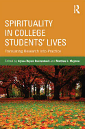 Spirituality in College Students' Lives: Translating Research into Practice