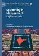 Spirituality in Management: Insights from India