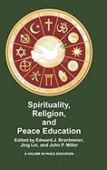 Spirituality, Religion, and Peace Education (Hc)