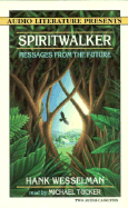 Spiritwalker: Messages from the Future