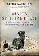 Spitfire Ace Over Malta: a Personal Account of Ten Weeks of War, April-june 1942