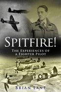 Spitfire!: The Experiences of a Fighter Pilot