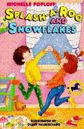 Splash-A-Roo and Snowflakes