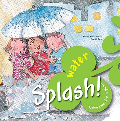 Splash! Water - Jimenez, Nuria, and Jimenez, Empar