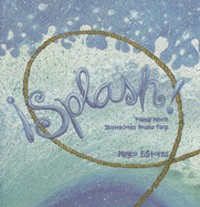 Splash! - Pantin, Yolanda, and Faria, Rosana (Illustrator)