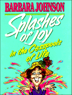 Splashes of Joy: In the Cesspool of Life
