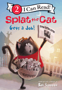 Splat the Cat Gets a Job!