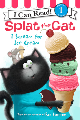 Splat the Cat: I Scream for Ice Cream - 