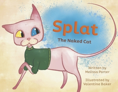 Splat: The Naked Cat - Porter, Melissa