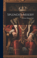 Splendid Misery