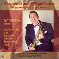 Splendour and Magnificence - Benot Cambreling (tympani [timpani]); Guy Touvron (trumpet); Wolfgang Karius (organ); Yves Coueffe (trumpet)