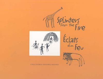 Splinters from the Fire/Eclats d'un Feu - Fourie, Coral, and Maunick, Edouard J.