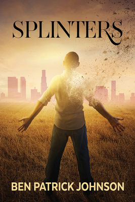 Splinters - Johnson, Ben Patrick