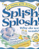 Splish! Splosh!: Why Do We Wash?