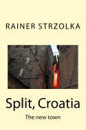 Split, Croatia: The New Town