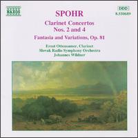 Spohr: Clarinet Concertos Nos. 2 and 4; Fantasia and Variations, Op. 81 - Ernst Ottensamer (clarinet); Slovak Radio Symphony Orchestra; Johannes Wildner (conductor)