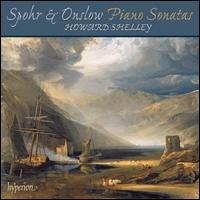 Spohr, Onslow: Piano Sonatas - Howard Shelley (piano)
