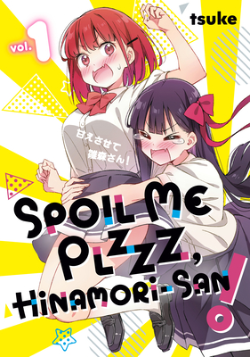 Spoil Me Plzzz, Hinamori-San! 1 - Tsuke