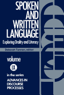 Spoken and Written Language: Exploring Orality and Literacy - Tannen, Deborah