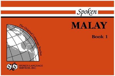 Spoken Malay: Book I, Units 1-12 - Dyen, Isidore, and Amir, A B H, and Awal, A B
