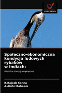 Spoleczno-ekonomiczna kondycja ludowych rybak?w w Indiach