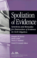 Spoliation of Evidence: Sanctions and Remedies for Destruction of Evidence in Civil Litigation