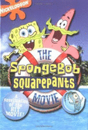Spongebob Squarepants Movie: A Novelization of the Hit Movie! - Cerasini, Marc A (Adapted by)