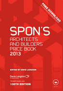 Spon's Architects' and Builders' Price Book 2013 - Langdon, Davis (Editor)