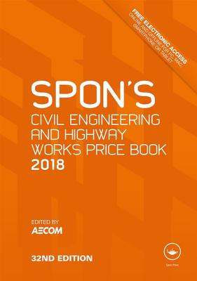 Spon's Civil Engineering and Highway Works Price Book 2018 - AECOM (Editor)