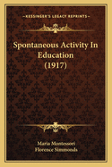 Spontaneous Activity in Education (1917)