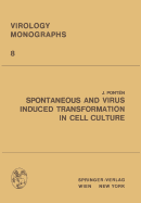 Spontaneous and Virus Induced Transformation in Cell Culture