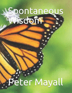 Spontaneous Wisdom