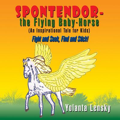 Spontendor-The Flying Baby Horse - Lensky, Yolanta