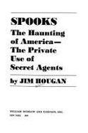 Spooks: The Haunting of America: The Private Use of Secret Agents