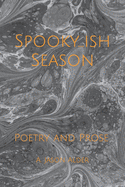 Spooky-ish Season: Poetry and Prose
