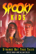 Spooky Kids: Strange But True Tales - Nash, Bruce, and Zullo, Allan